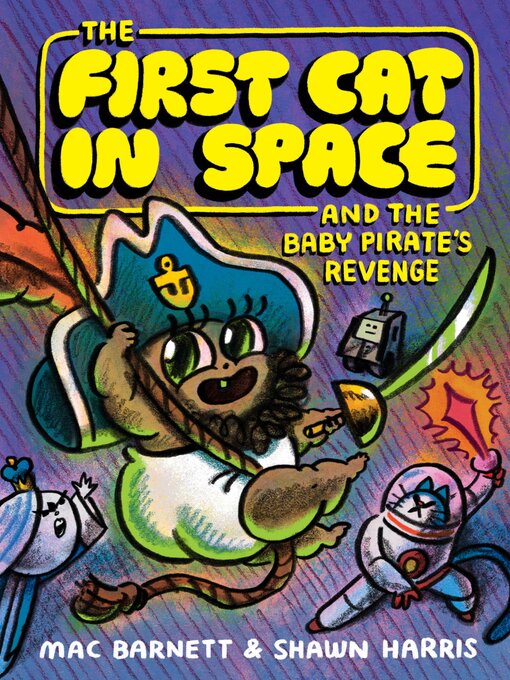 Cover image for The First Cat in Space and the Baby Pirate's Revenge